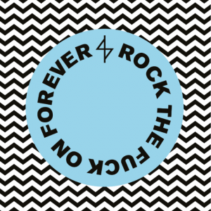 Rock-The-Fuck-On-Forever-640x640